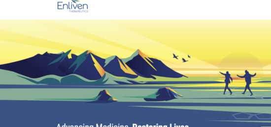 Enliven Therapeutics Provides Corporate Update on Financing, Expansion of Board and Leadership Team